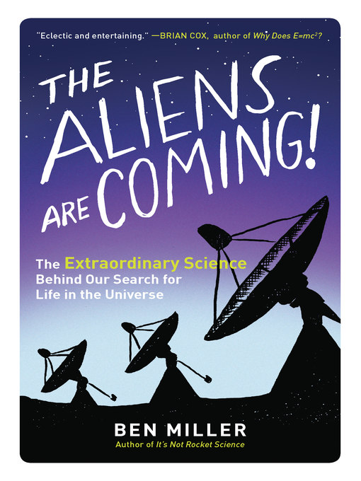 Ben Miller创作的The Aliens Are Coming!作品的详细信息 - 可供借阅